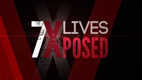 7 live exposed - 7 Lives Xposed is a great series that is starting new episodes in late August. Watch this space for more of 7 Lives Xposed.